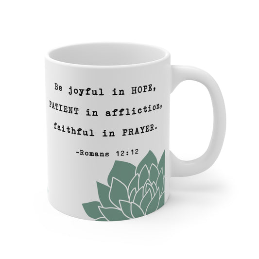 Hope, Patience, Prayer, Romans 12:12 Christian Bible Scripture Coffee Mug 11oz, Bible Verse Mug, Bible Study Gift, Positive Quote Mug